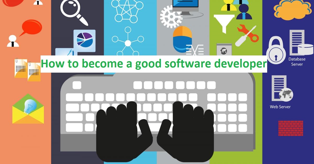 How to become a good software developer