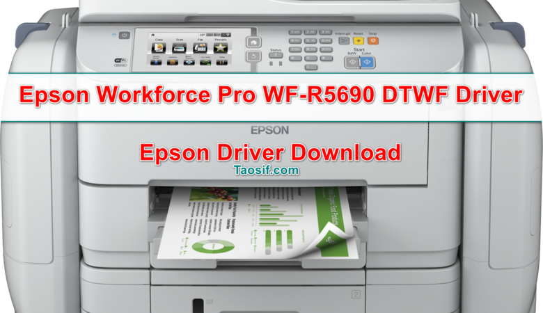 Epson Workforce Pro WF-R5690 DTWF Driver – Epson Driver Download